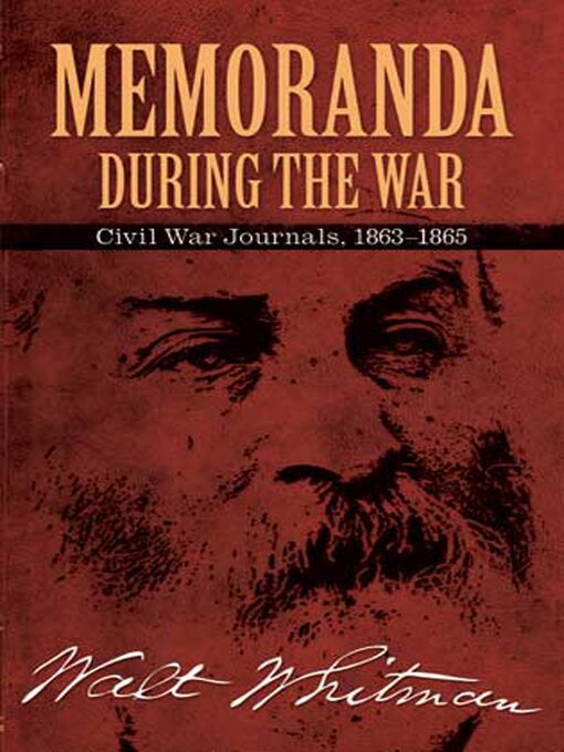 Title details for Memoranda During the War by Walt Whitman - Available